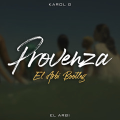 Provenza - Karol G (El Arbi Bootleg)