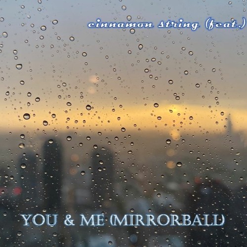 You And Me (Mirrorball)