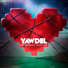 Yawdel -Can't Escape (feat Laurent John)