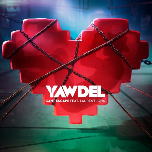 Yawdel -Can't Escape (feat Laurent John)