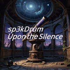 Upon the Silence (Original Mix)
