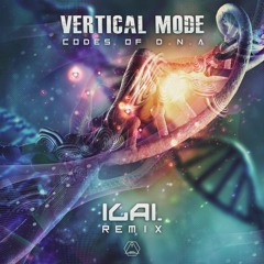 Vertical Mode - Codes Of D.N.A (ILAI Remix) (Sample)