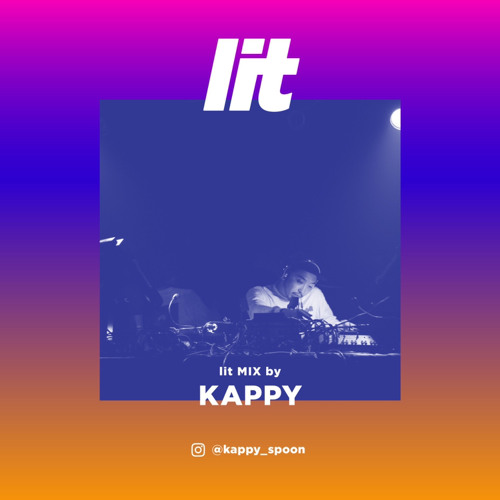lit Mix Vol.36 by KAPPY
