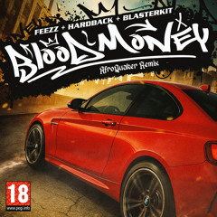 Blood Money (AfroQuakeR Remix)
