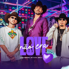 NÃO ERA LOVE - Luan Pereira Mc tuto E ogrelo [Nova 2025 Dowlond]