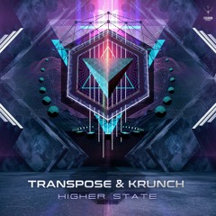 Transpose & Krunch - Higher State (OUT NOW!!)