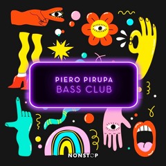 Piero Pirupa - Bass Club