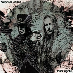 Mötley Crüe - Kickstart My Heart (AlexUnder (AR) Edit) [Dirty Waves]