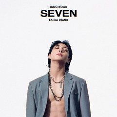 Seven [TAIGA Remix] [Supported by Jonas Blue]