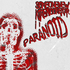Paranoid (Ft. Kire Noomstar)