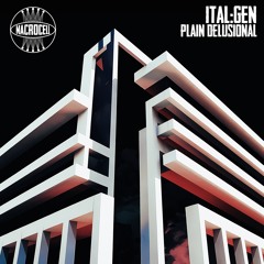 MCRCLL013 - Ital:Gen - Plain Delusional EP (Clips)
