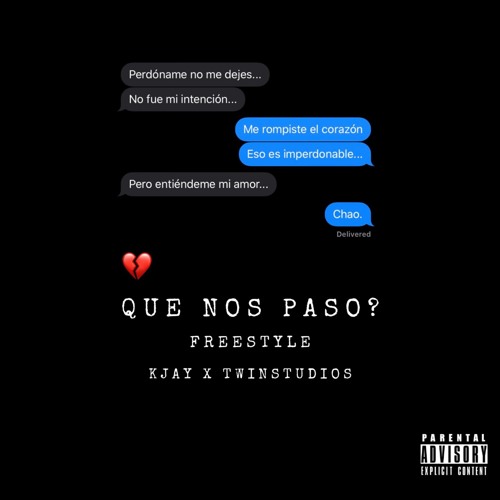 Kjay X Twinstudios - Que Nos Paso? (freestyle)