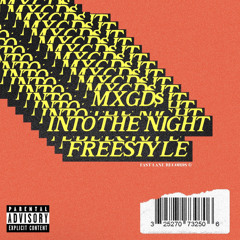 Into The Night FreeStyle Prod. By MXGD$