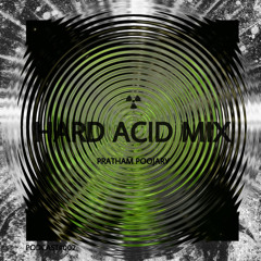HARD ACID MIX  -  PRATHAM POOJARY   { DARK / HARD TECHNO }