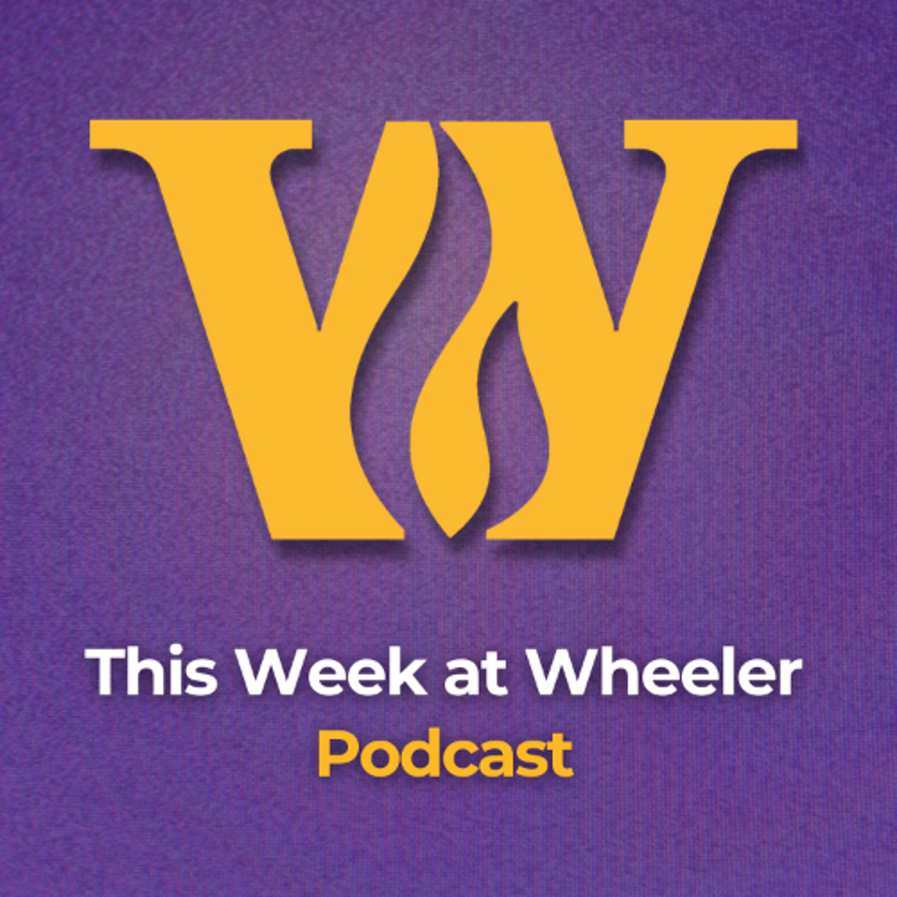 The This Week at Wheeler Podcast