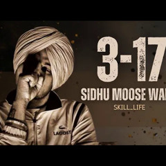 Sidhu Moose Wala - 3-17 (Official Video) | New Punjabi Song 2024 | Latest Sidhu Moose Wala Song