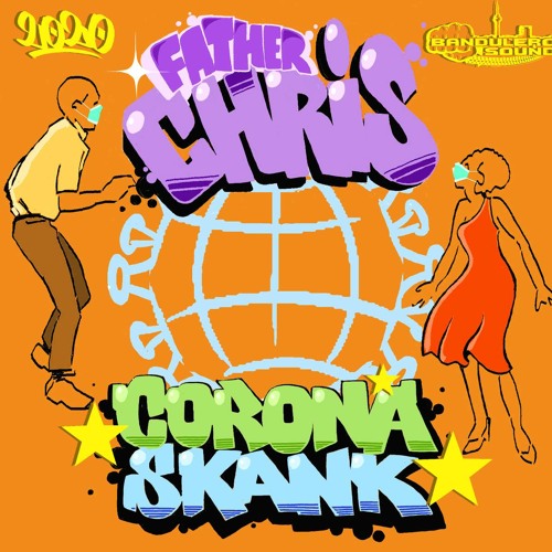Father Chris / BANDULERO - Corona Skank (Dancehall)