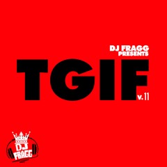 TGIF 11 (Just Vibe)