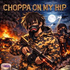 Choppa On My Hip