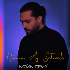 Ay Setareh - Noyan Remix