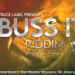 Buss It Riddim ( Truce Da Label )