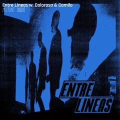 Entre Lineas w. Dolorosa & Camilo [02.05.2024]