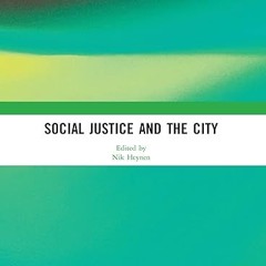 get [PDF] Social Justice and the City
