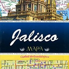GET PDF 🗂️ Jalisco, Mexico, State and Major Cities Map (Spanish Edition) by  Edicion