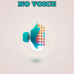 No Voice