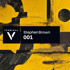 Terminal V Podcast 001  || Stephen Brown