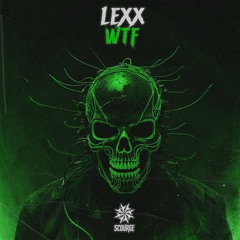 LEXX  - WTF [Scourge]