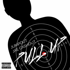 JumpOut x Jae Cashout - Pull up