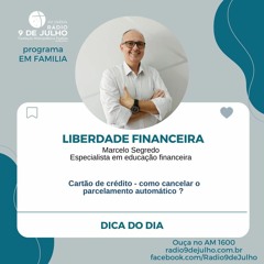 EM FAMILIA - LIBERDADE FINANCEIRA -  Cartão de crédito - como cancelar o parcelamento automático?