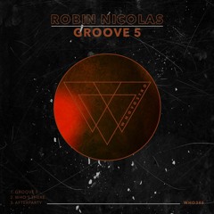 Robin Nicolas - Groove 5 [WHO346]