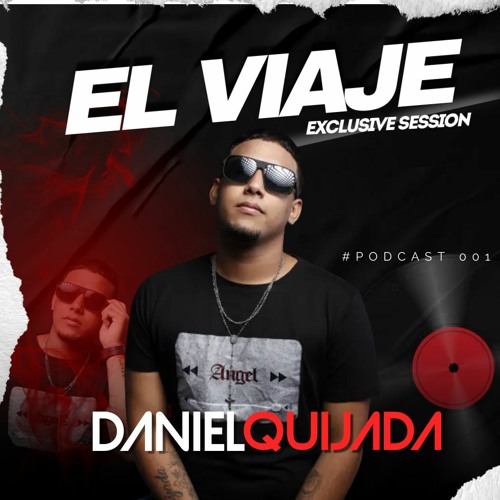 Daniel Quijada - El Viaje Podcast 001