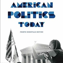 ACCESS [KINDLE PDF EBOOK EPUB] American Politics Today (Essentials Fourth Edition) by  William T. Bi