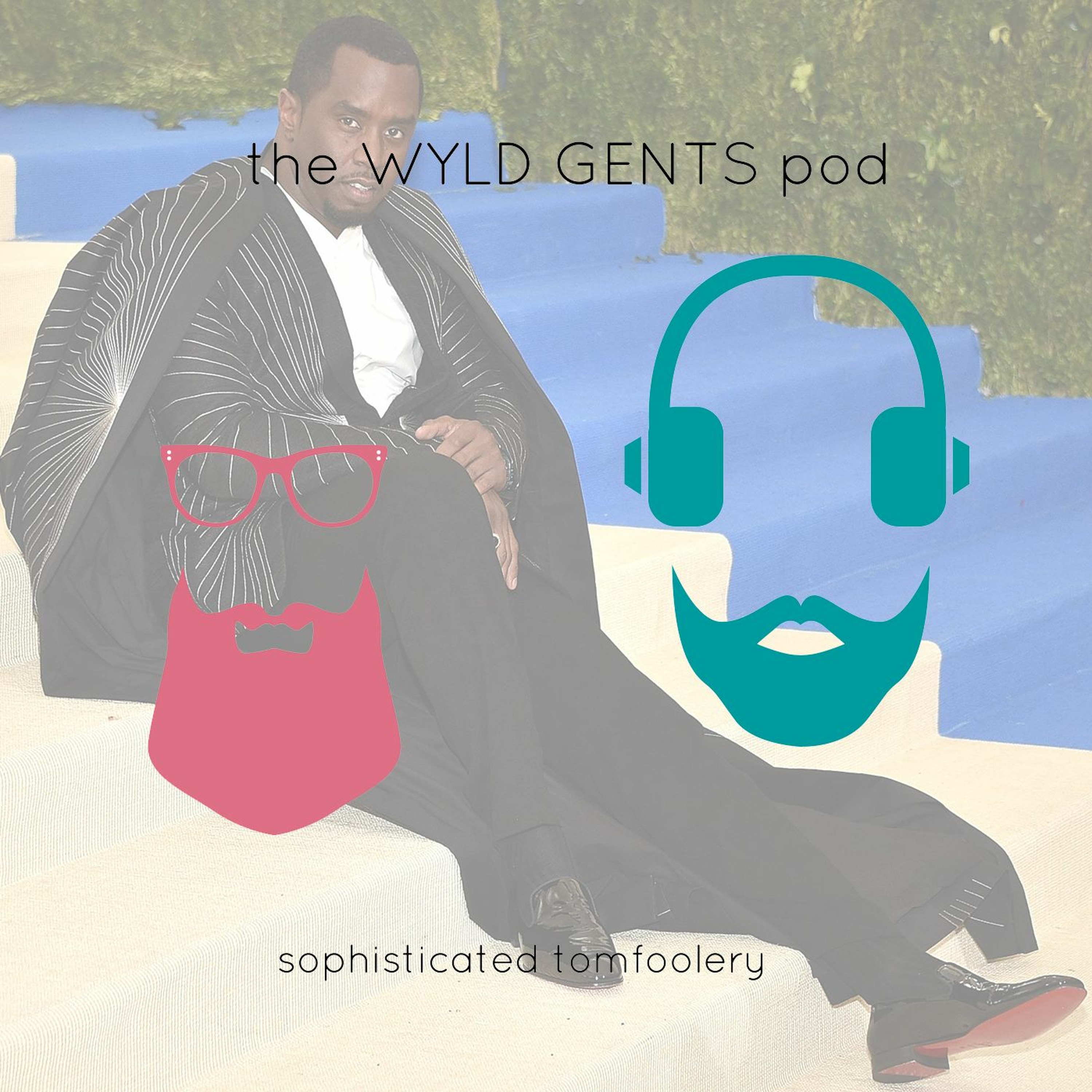 The Wyld Gents Pod