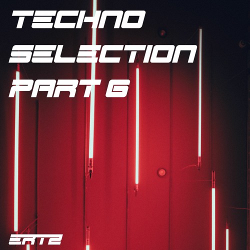 Techno Selection Part 6