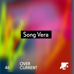OverCurrent Mix Series 046 : SongVera