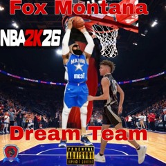 DREAM TEAM - Fox Montana