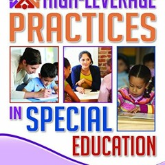 [DOWNLOAD] PDF 💓 High-Leverage Practices in Special Education: The Final Report of t