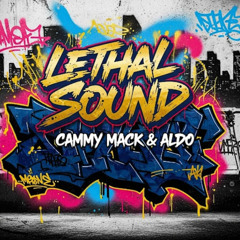 CAMMY MACK ALDO'MUIR - LETHAL'SOUND 25 !