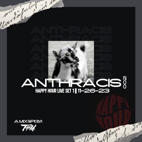 Anthracis 002: Happy Hour Live Set