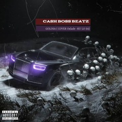 Cash Boss Beatz - GOLOSA ( COVER Oxlade -KU LO SA)