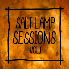 Salt Lamp Sessions Vol.1