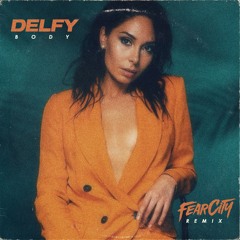 DELFY • BODY « FEARCITY REMIX »