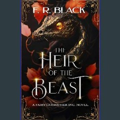 Read PDF 📚 Heir Of The Beast: Fairy Godmother Inc. Series. -Book 1 [PDF]