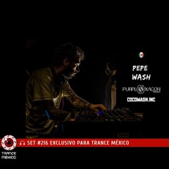 Pepe Wash / Set #216 exclusivo para Trance México