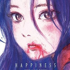 READ [EBOOK EPUB KINDLE PDF] Happiness Vol. 1 by  Shuzo Oshimi &  Shuzo Oshimi 🖌️
