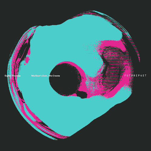 FPLP02 I Dylan Thomas - We Don't Own, We Create (Snippets)